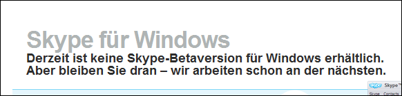 Skype - Keine Windows-Beta Skype - Keine Windows-Beta verfügbar